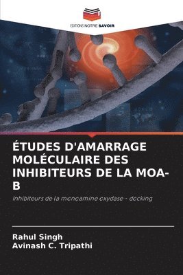 bokomslag Études d'Amarrage Moléculaire Des Inhibiteurs de la Moa-B