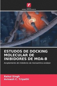 bokomslag Estudos de Docking Molecular de Inibidores de Moa-B