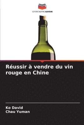 Russir  vendre du vin rouge en Chine 1