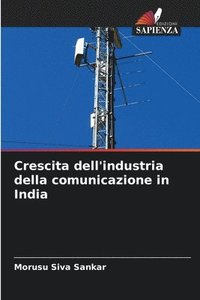 bokomslag Crescita dell'industria della comunicazione in India