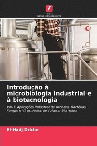 bokomslag Introdução à microbiologia industrial e à biotecnologia