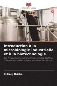 bokomslag Introduction à la microbiologie industrielle et à la biotechnologie