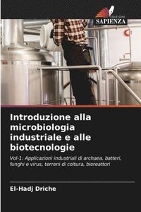 bokomslag Introduzione alla microbiologia industriale e alle biotecnologie