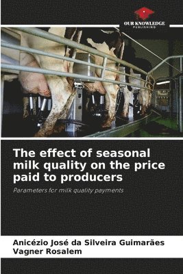 bokomslag effect of seasonal milk quality on the price paid to producers