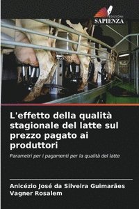 bokomslag L'effetto della qualit stagionale del latte sul prezzo pagato ai produttori