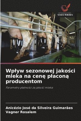 Wplyw sezonowej jakości mleka na cenę placoną producentom