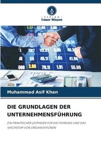 bokomslag Die Grundlagen Der Unternehmensfhrung