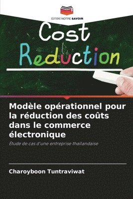 Charoyboon Tuntraviwat - Modèle opérationnel pour la réduction des coûts dans le commerce électronique, Häftad