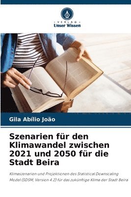 Szenarien fr den Klimawandel zwischen 2021 und 2050 fr die Stadt Beira 1