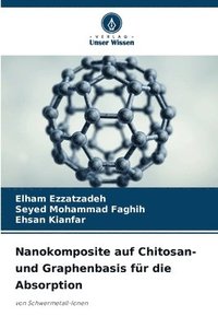 bokomslag Nanokomposite auf Chitosan- und Graphenbasis für die Absorption