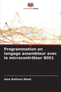 bokomslag Programmation en langage assembleur avec le microcontrleur 8051