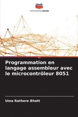 bokomslag Programmation en langage assembleur avec le microcontrleur 8051