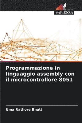 bokomslag Programmazione in linguaggio assembly con il microcontrollore 8051