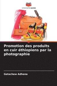 bokomslag Promotion des produits en cuir éthiopiens par la photographie