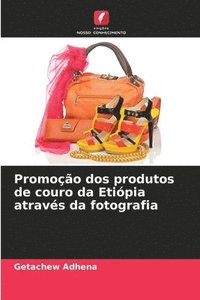 bokomslag Promoção dos produtos de couro da Etiópia através da fotografia