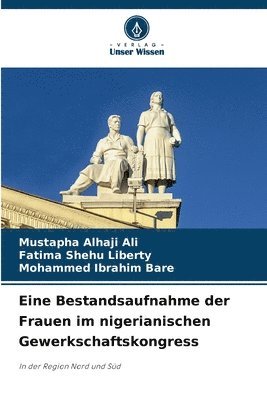 bokomslag Eine Bestandsaufnahme der Frauen im nigerianischen Gewerkschaftskongress