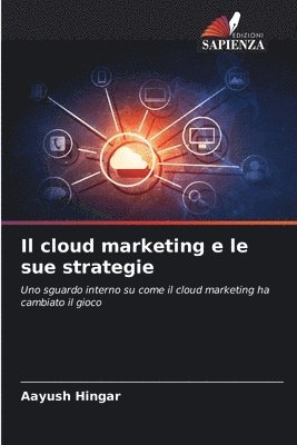 bokomslag Il cloud marketing e le sue strategie