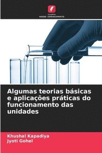 bokomslag Algumas teorias básicas e aplicações práticas do funcionamento das unidades