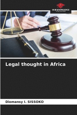 Diomansy I Sissoko, Diomansy I. Sissoko, Diomansy I. SISSOKO - Legal thought in Africa, Häftad
