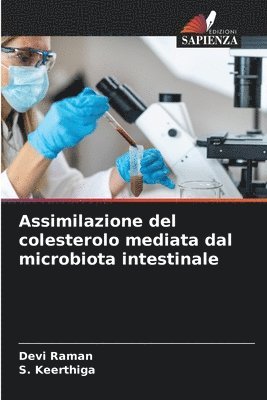 Devi Raman, S Keerthiga, S. Keerthiga - Assimilazione del colesterolo mediata dal microbiota intestinale, Häftad