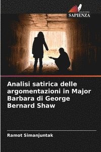 bokomslag Analisi satirica delle argomentazioni in Major Barbara di George Bernard Shaw