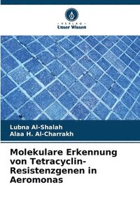 bokomslag Molekulare Erkennung von Tetracyclin-Resistenzgenen in Aeromonas