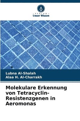 bokomslag Molekulare Erkennung von Tetracyclin-Resistenzgenen in Aeromonas