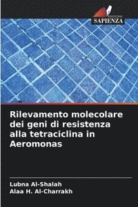 bokomslag Rilevamento molecolare dei geni di resistenza alla tetraciclina in Aeromonas