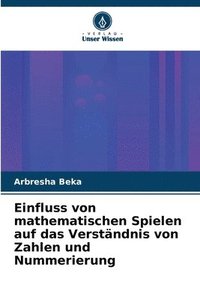 bokomslag Einfluss von mathematischen Spielen auf das Verständnis von Zahlen und Nummerierung