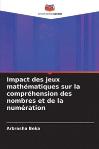 bokomslag Impact des jeux mathématiques sur la compréhension des nombres et de la numération