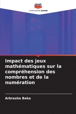 bokomslag Impact des jeux mathématiques sur la compréhension des nombres et de la numération