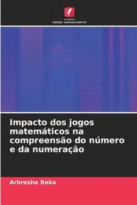 bokomslag Impacto dos jogos matemticos na compreenso do nmero e da numerao