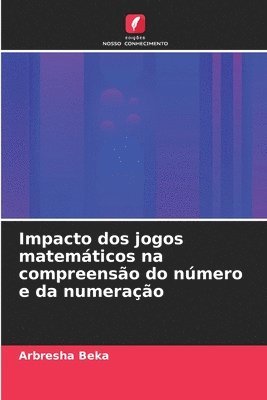 bokomslag Impacto dos jogos matemáticos na compreensão do número e da numeração