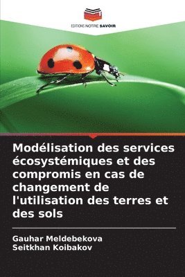 bokomslag Modlisation des services cosystmiques et des compromis en cas de changement de l'utilisation des terres et des sols