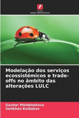 bokomslag Modelao dos servios ecossistmicos e trade-offs no mbito das alteraes LULC