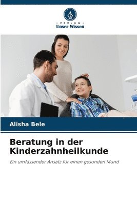 bokomslag Beratung in der Kinderzahnheilkunde