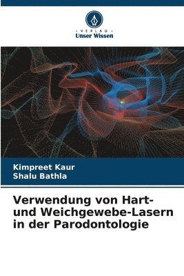 bokomslag Verwendung von Hart- und Weichgewebe-Lasern in der Parodontologie