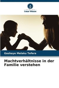 bokomslag Machtverhältnisse in der Familie verstehen