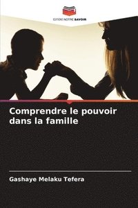 bokomslag Comprendre le pouvoir dans la famille