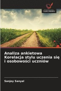 bokomslag Analiza ankietowa Korelacja stylu uczenia si&#281; i osobowo&#347;ci uczniw