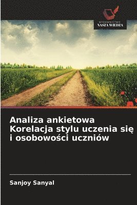 bokomslag Analiza ankietowa Korelacja stylu uczenia si&#281; i osobowo&#347;ci uczniów