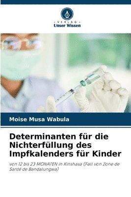 bokomslag Determinanten fr die Nichterfllung des Impfkalenders fr Kinder