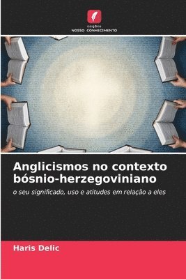 Anglicismos no contexto bósnio-herzegoviniano