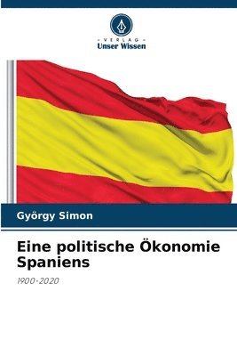 bokomslag Eine politische konomie Spaniens