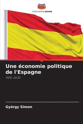 bokomslag Une conomie politique de l'Espagne