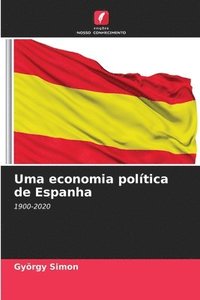 bokomslag Uma economia política de Espanha