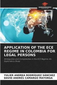 bokomslag Application of the Ece Regime in Colombia for Legal Persons