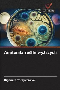 bokomslag Anatomia ro&#347;lin wy&#380;szych