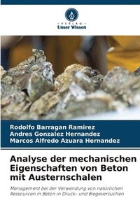 bokomslag Analyse der mechanischen Eigenschaften von Beton mit Austernschalen