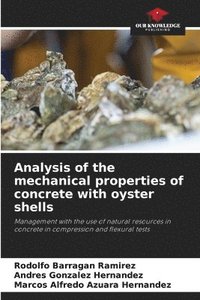 bokomslag Analysis of the mechanical properties of concrete with oyster shells